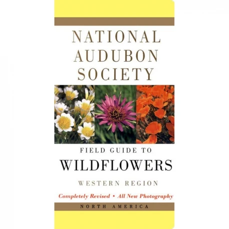 Wildflowers - Western Region: National Audubon Society Field Guide