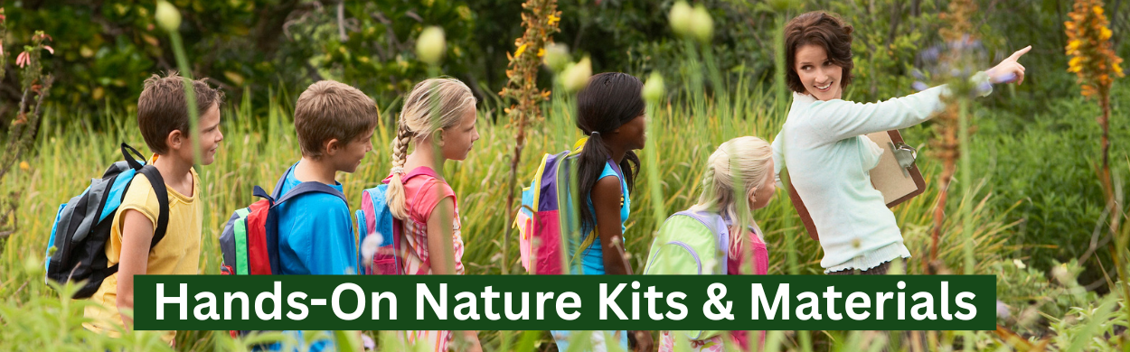 Hands-On Nature Kits & Materials