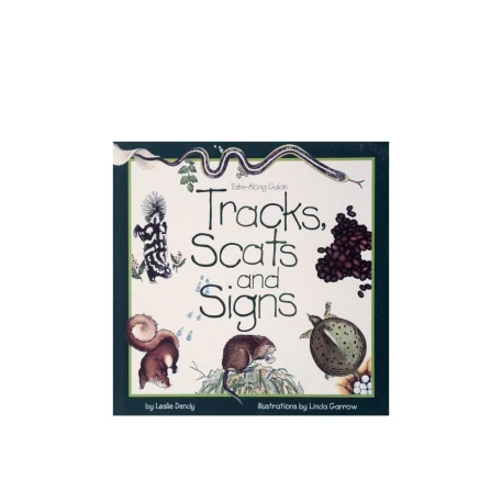 Tracks, Scats and Signs Take Along Guide