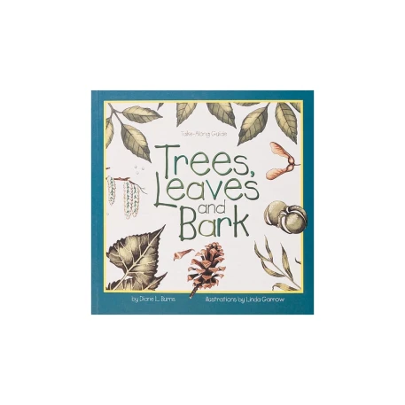 Trees, Leaves and Bark Take Along Guide