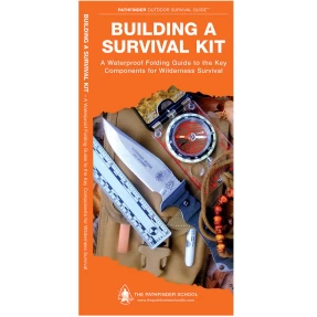 Building a Survival Kit Outdoor Living Skills Guide