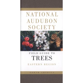 Trees - Eastern Region: National Audubon Society Field Guide