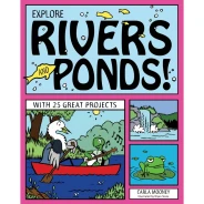 Explore Rivers and Ponds Book